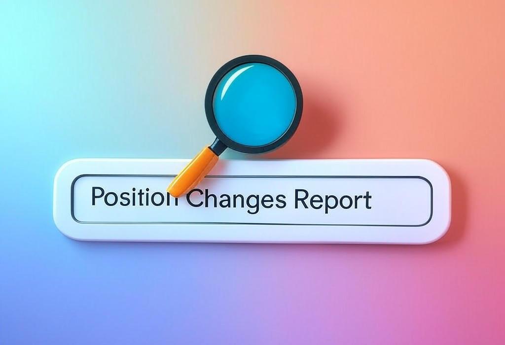 A search bar and a magnifying glass with a vivid gradient background exploring the topic of Position Changes Report: Discover why your rankings suddenly jumped or dropped! Uncover the hidden reasons behind traffic fluctuations and take action before your competitors do. No detective work needed.